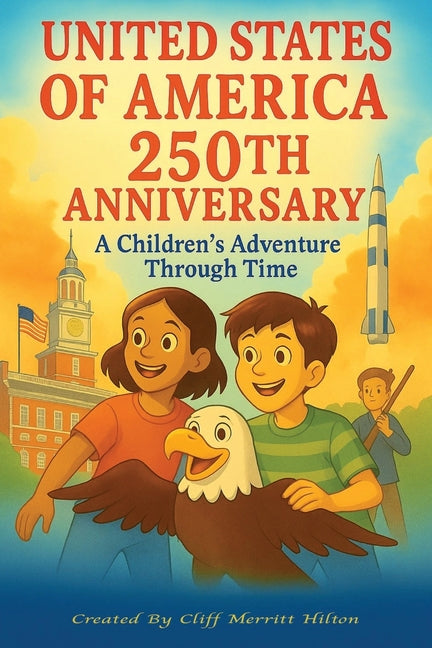 Book cover for United States of America 250th Anniversary: A Children's Adventure Through Time