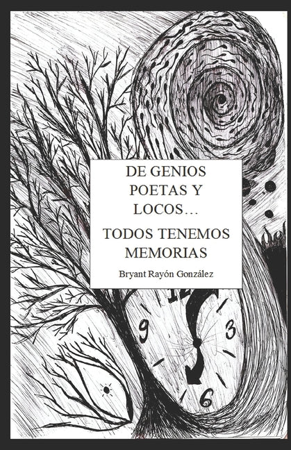 Book cover for De Genios, Poetas y Locos... Todos Tenemos Memorias