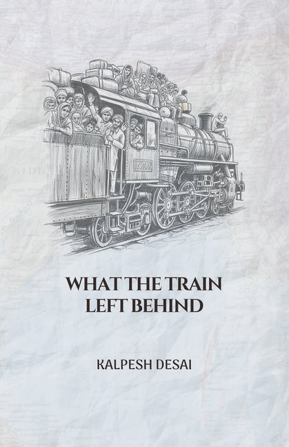 Book cover for What the Train Left Behind