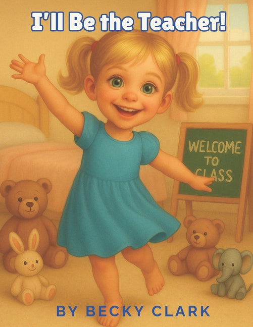 Book cover for I'll Be the Teacher!