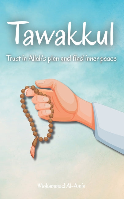 Book cover for Tawakkul: Trust in Allah's plan and find inner peace