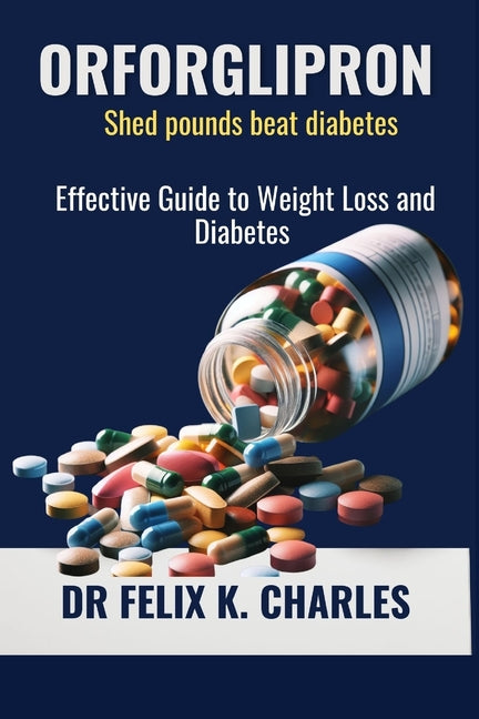 Book cover for Orforglipron: Effective Guide to Weight Loss and Diabetes
