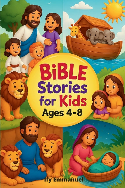 Book cover for Bible stories for kids ages 4 to 8: Teach Kids God's Word with 20 Easy Bible Stories That Build Faith, Character, and a Love for Jesus