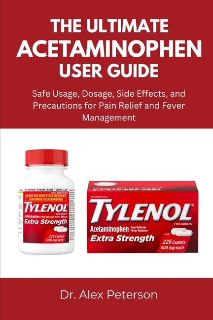 Book cover for Ultimate Acetaminophen User Guide: Safe Usage, Dosage, Side Effects, and Precautions for Pain Relief and Fever Management