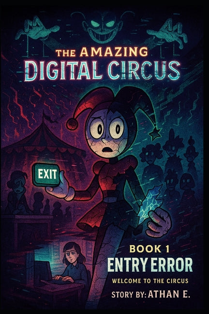 Book cover for Amazing Digital Circus: Book 1: Entry Error - Welcome to the Circus