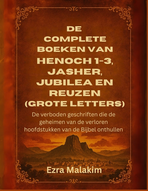 Book cover for De complete boeken van Henoch 1-3, Jasher, Jubilea en Reuzen (Grote letters): De verboden geschriften die de geheimen van de verloren hoofdstukken van