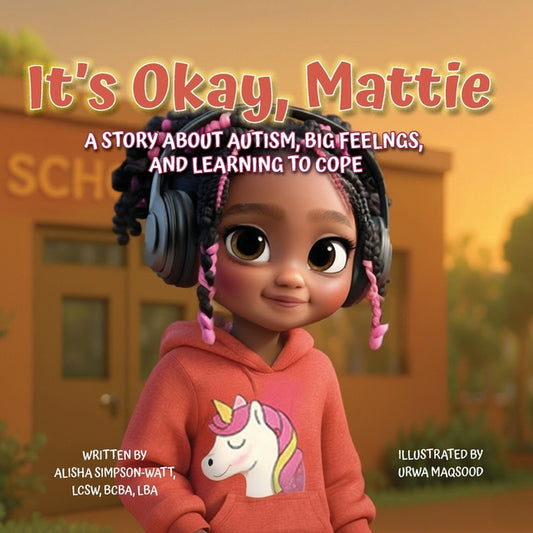 Book cover for It's Okay, Mattie: A Story About Autism, Big Feelings, and Learning to Cope