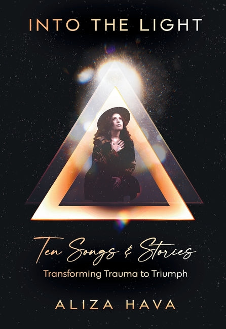Book cover for Into the Light: Ten Songs & Stories Transforming Trauma to Triumph