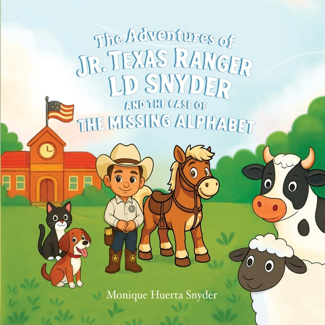 Book cover for Adventures of Jr. Texas Ranger LD Snyder And The Case Of the Missing Alphabet