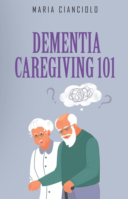 Book cover for Dementia Caregiving 101: Kaleidoscope