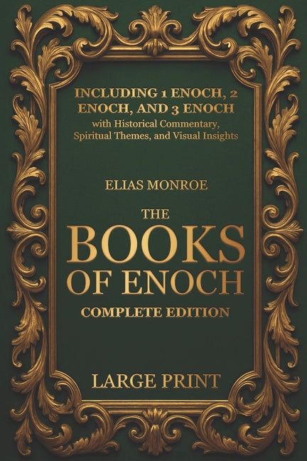 Book cover for Books of Enoch - Complete Edition: LARGE PRINT (Illustrated) Including 1 Enoch, 2 Enoch, and 3 Enoch with Historical Commentary, Spiritual Themes, and