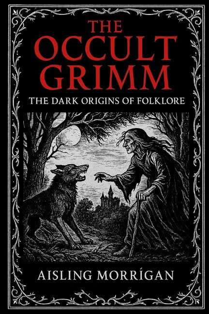 Book cover for Occult Grimm: Forbidden Tales and Their Hidden Meanings