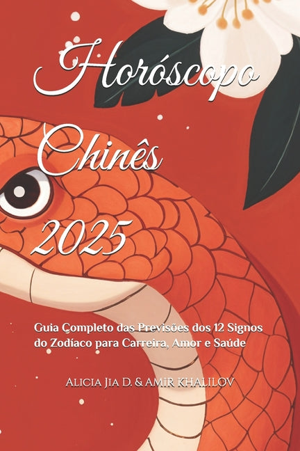 Book cover for Horóscopo Chinês 2025: Guia Completo das Previsões dos 12 Signos do Zodíaco para Carreira, Amor e Saúde