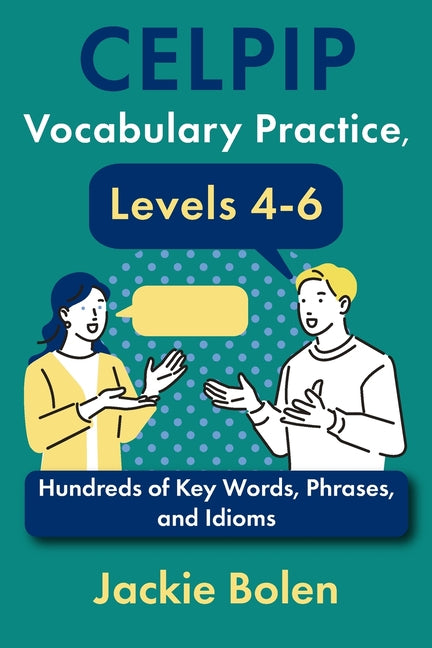 Book cover for CELPIP Vocabulary Practice, Levels 4-6: Hundreds of Key Words, Phrases, and Idioms