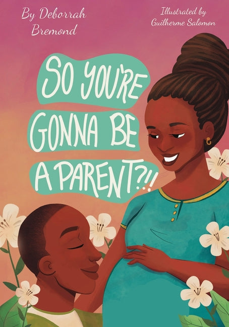 Book cover for So You're Gonna Be A Parent?!!