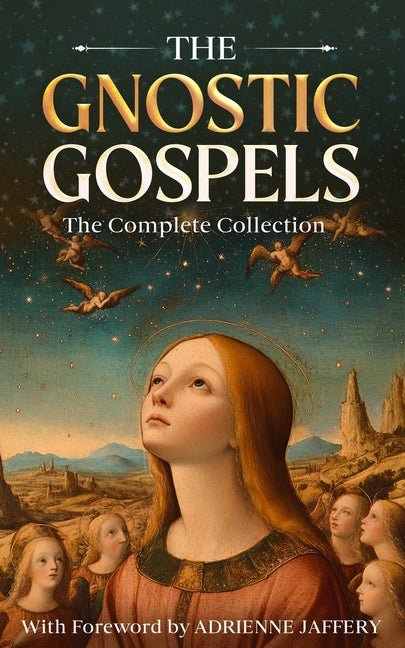 Book cover for Gnostic Gospels: The Complete Collection (The Gospel of Mary Magdalene, Judas, Thomas, Phillip, Truth)