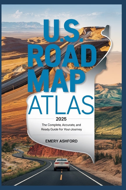 Book cover for U.S. Road Map Atlas 2025: The Complete, Accurate, and Ready Guide for Your Journey
