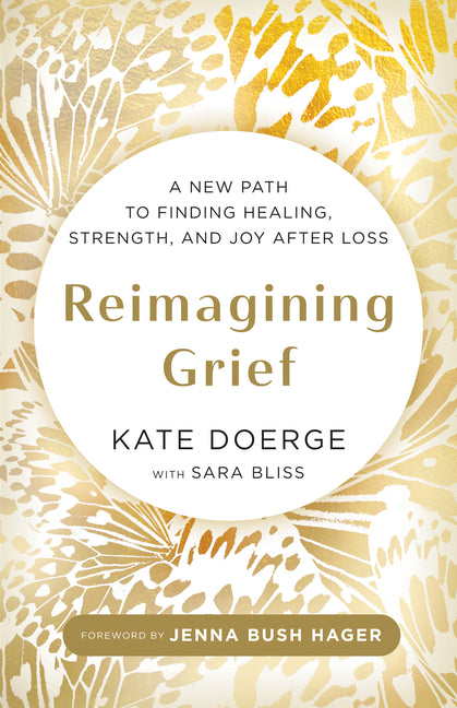 Book cover for Reimagining Grief: A New Path to Finding Healing, Strength, and Joy After Loss