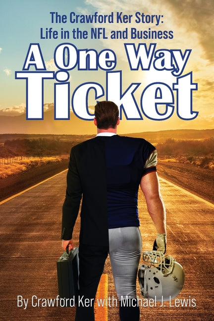 Book cover for One Way Ticket: The Crawford Ker Story: Life in the NFL and Business
