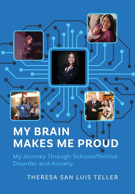 Book cover for My Brain Makes Me Proud: My Journey Through Schizoaffective Disorder and Anxiety
