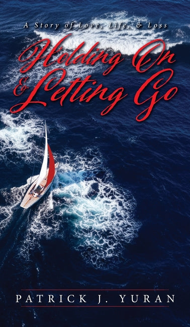 Book cover for Holding On & Letting Go: A Story of Love, Life, & Loss