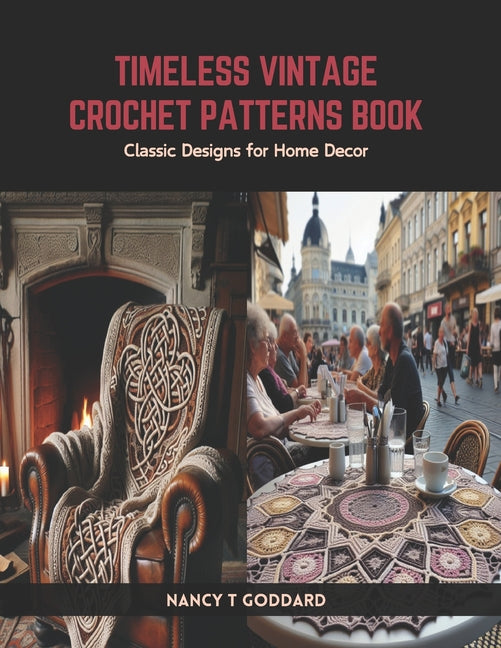 Book cover for Timeless Vintage Crochet Patterns Book: Classic Designs for Home Decor