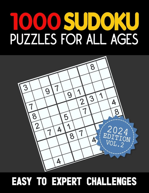 Book cover for 1000 Sudoku Puzzles for All Ages: EASY TO EXPERT CHALLENGES (2024 EDITION VOL.2): The Brain-Teasing Sodoku Puzzle Games with 4 Levels of Difficulties