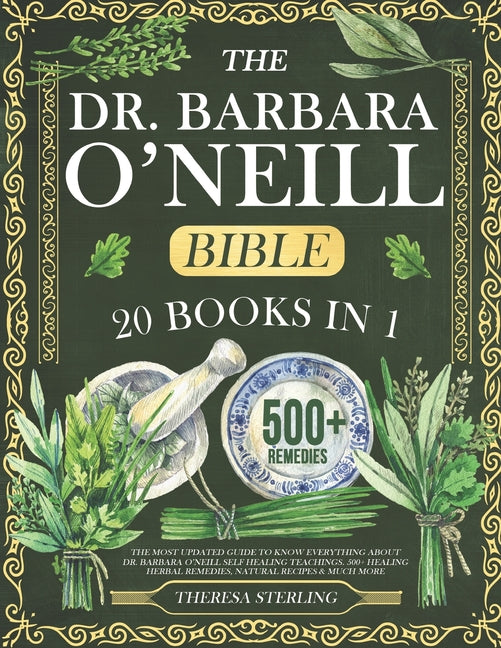 Book cover for Dr. Barbara O'Neill Bible: 20 Books In 1: The Most Updated Guide to Know Everything About Dr. Barbara O'Neill Self Healing Teachings. 500+ Healin