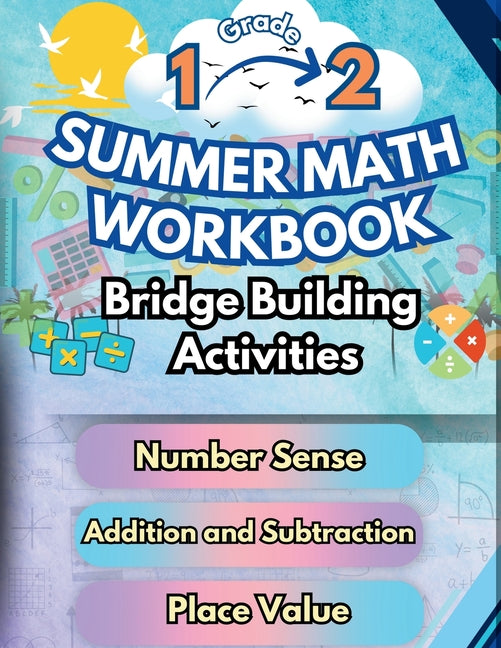 Book cover for Summer Math Workbook 1-2 Grade Bridge Building Activities: 1st to 2nd Grade Summer Essential Skills Practice Worksheets