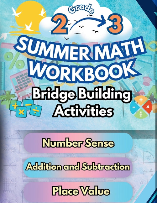 Book cover for Summer Math Workbook 2-3 Grade Bridge Building Activities: 2nd to 3rd Grade Summer Essential Skills Practice Worksheets