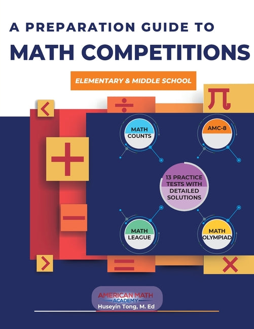 Book cover for Preparation Guide to Math Competitions for Elementary & Middle School: Amc-8, Mathcounts, Math Olympiad, Mathcon,& Math Leagues