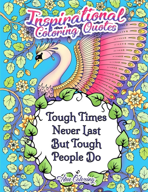 Book cover for Tough Times Never Last Tough People Do Inspirational Coloring Quotes