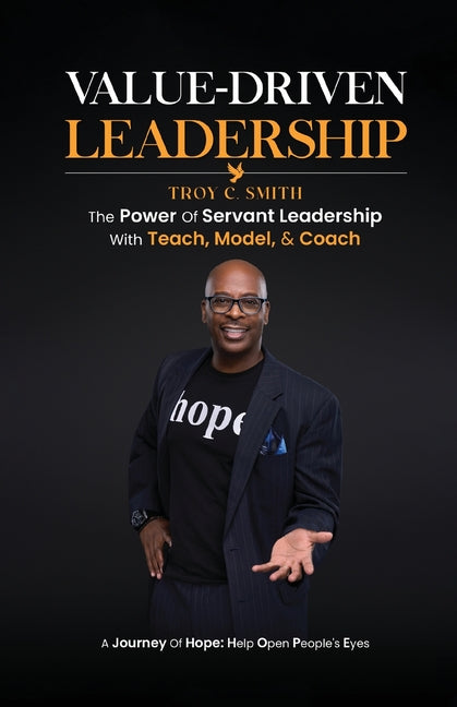 Book cover for Value Driven Leadership: The Power of Servant Leadership With Teach, Model, & Coach