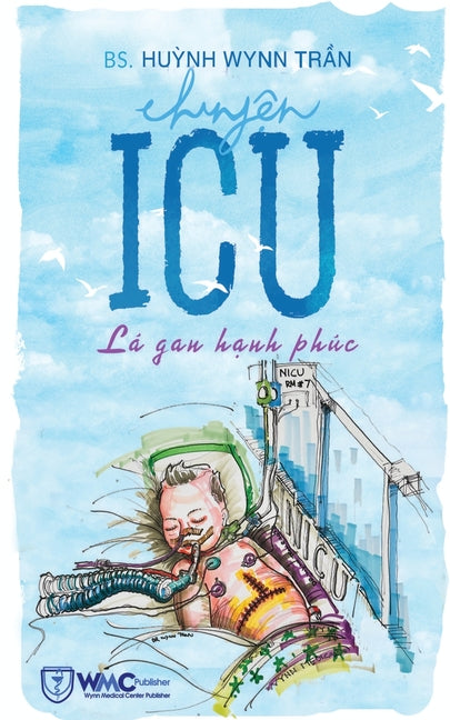 Book cover for Chuyện ICU - Lá gan hạnh phúc
