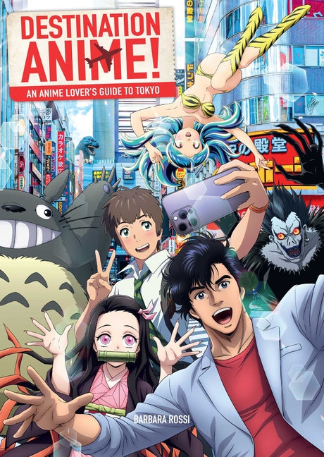 Book cover for Destination Anime!: An Anime Lover's Guide to Tokyo