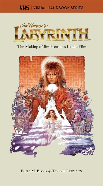 Book cover for Labyrinth: Vhs: The Making of Jim Henson's Iconic Film