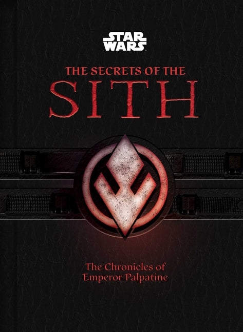 Book cover for Star Wars: The Secrets of the Sith (Middle Grade Edition): The Chronicles of Emperor Palpatine