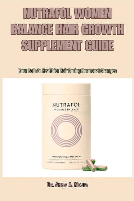 Book cover for Nutrafol Women Balance Hair Growth Supplement Guide: Your Path to Healthier Hair During Hormonal Changes