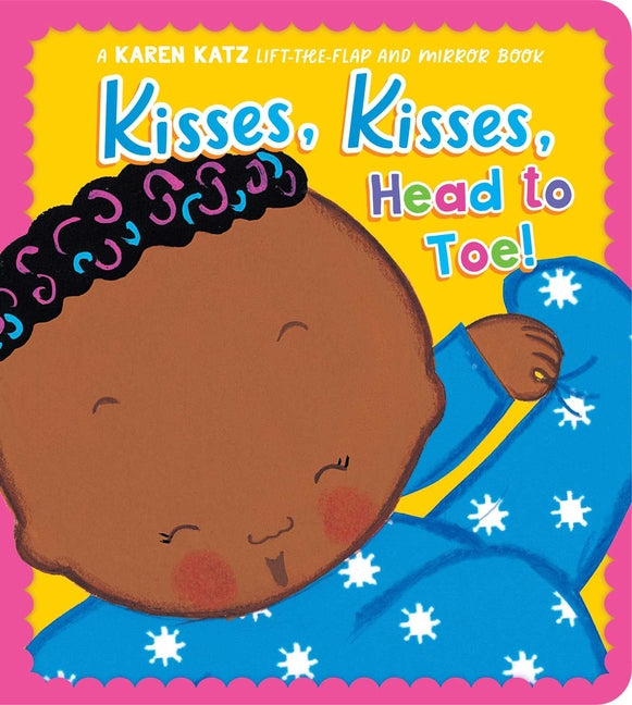 Book cover for Kisses, Kisses, Head to Toe!: A Karen Katz Lift-The-Flap and Mirror Book (Reissue)