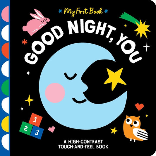 Book cover for Good Night, You: A High-Contrast Touch-And-Feel Book