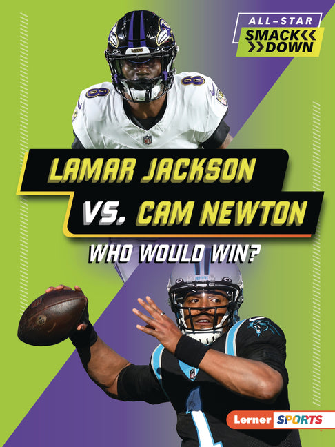 Book cover for Lamar Jackson vs. CAM Newton: Who Would Win?