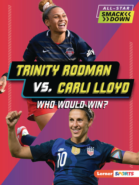 Book cover for Trinity Rodman vs. Carli Lloyd: Who Would Win?