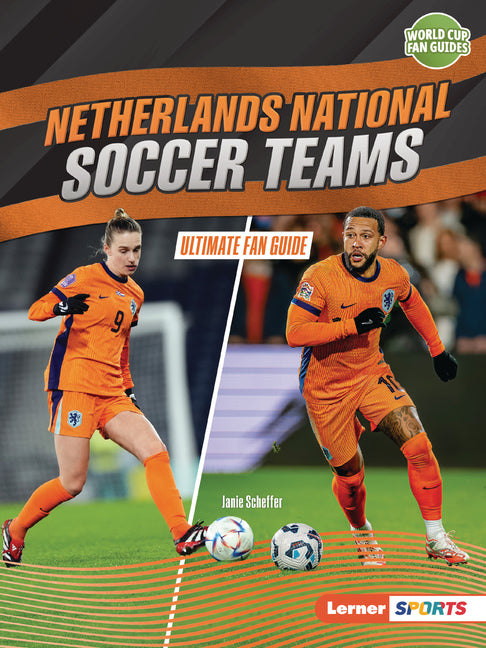Book cover for Netherlands National Soccer Teams: Ultimate Fan Guide