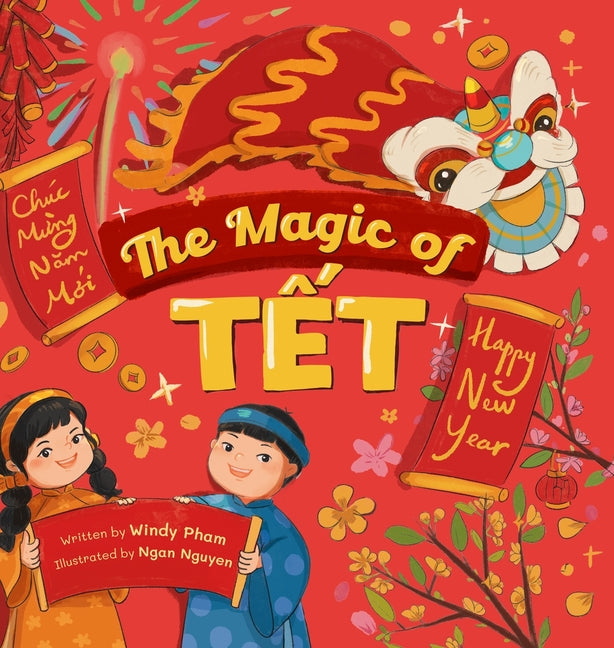 Book cover for Magic of Tết: A Vietnamese Lunar New Year Bilingual Children's Book (Learn Vietnamese 4