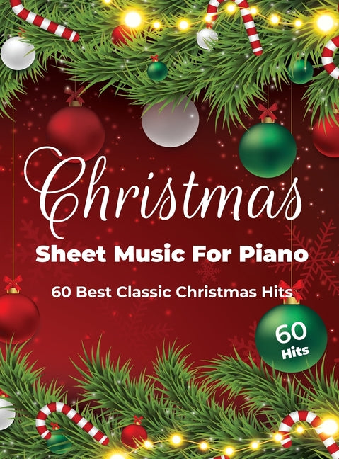 Book cover for Christmas Sheet Music For Piano: 60 Best Classic Christmas Hits