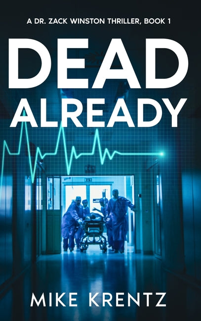 Book cover for Dead Already: A Dr. Zack Winston Thriller