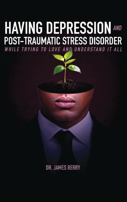 Book cover for Having Depression & Post Traumatic Stress Disorder
