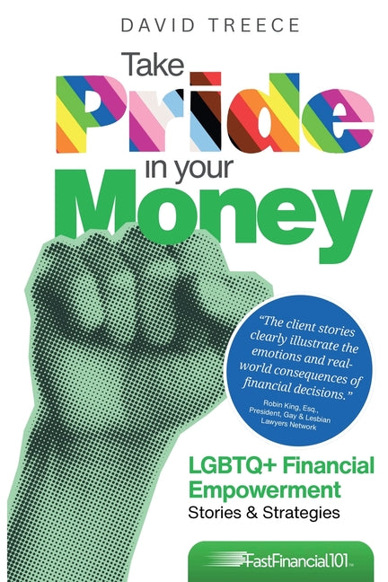 Book cover for Take Pride in Your Money: LGBTQ+ Financial Empowerment Stories & Strategies