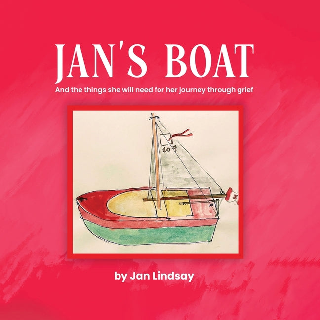Book cover for Jan's Boat: And The Things She Will Need For Her Journey Through Grief