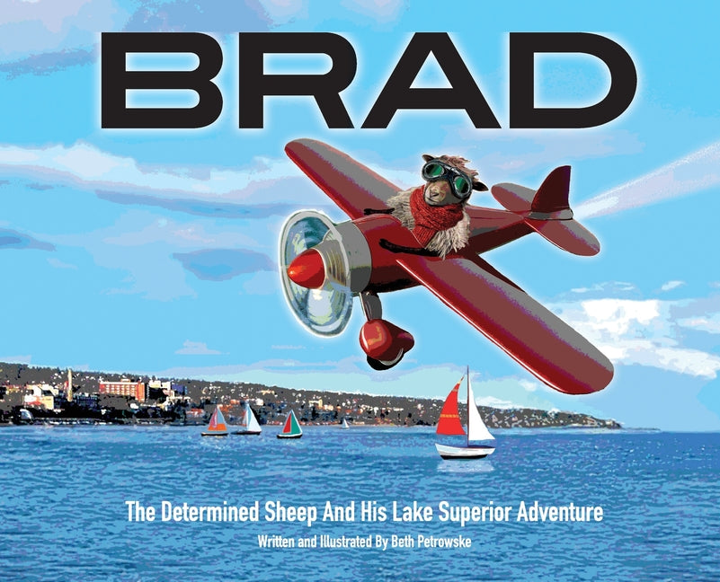 Book cover for Brad: The Determined Sheep And His Lake Superior Adventure